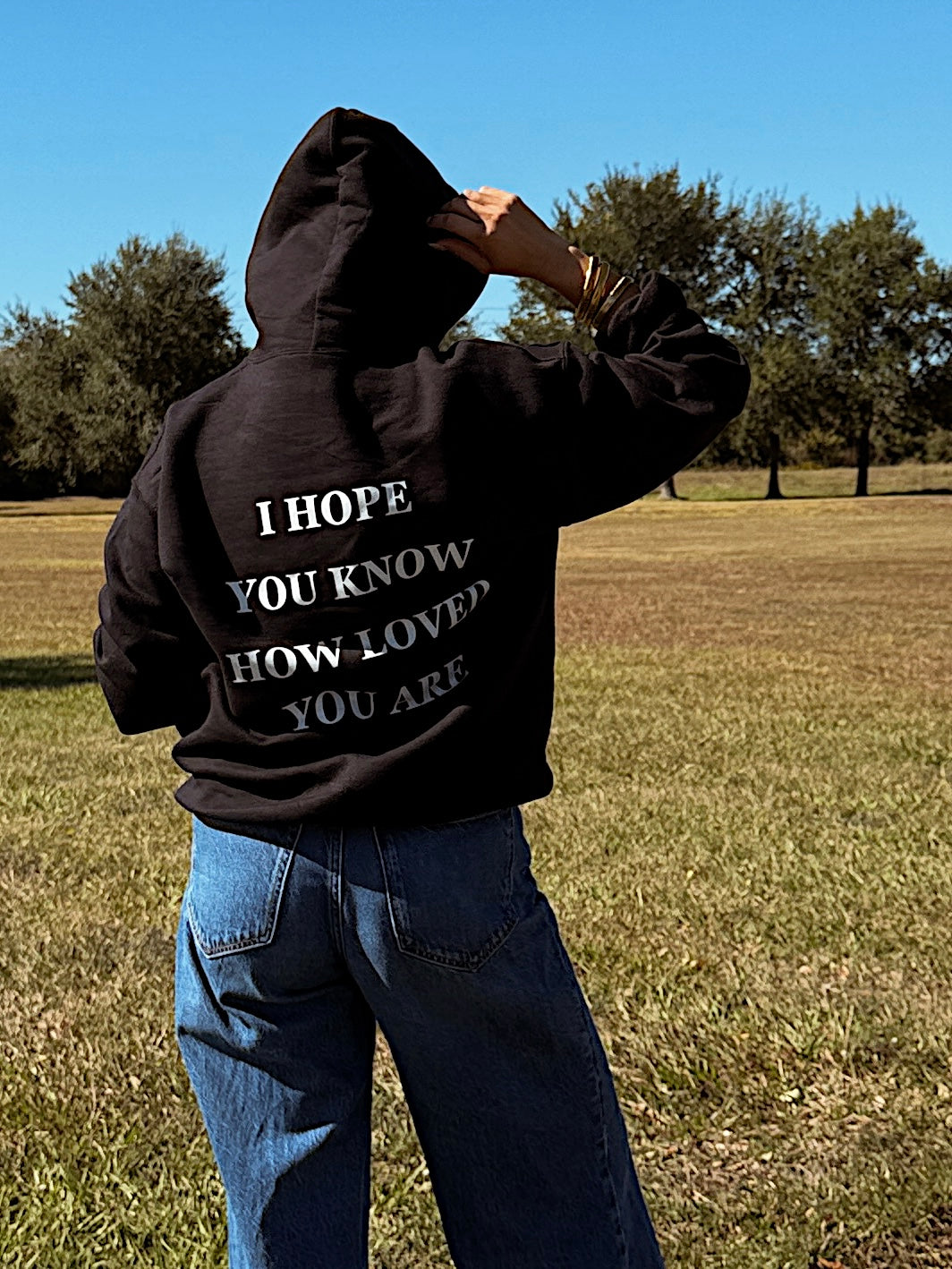 I Hope You Know How Loved You Are Hoodie