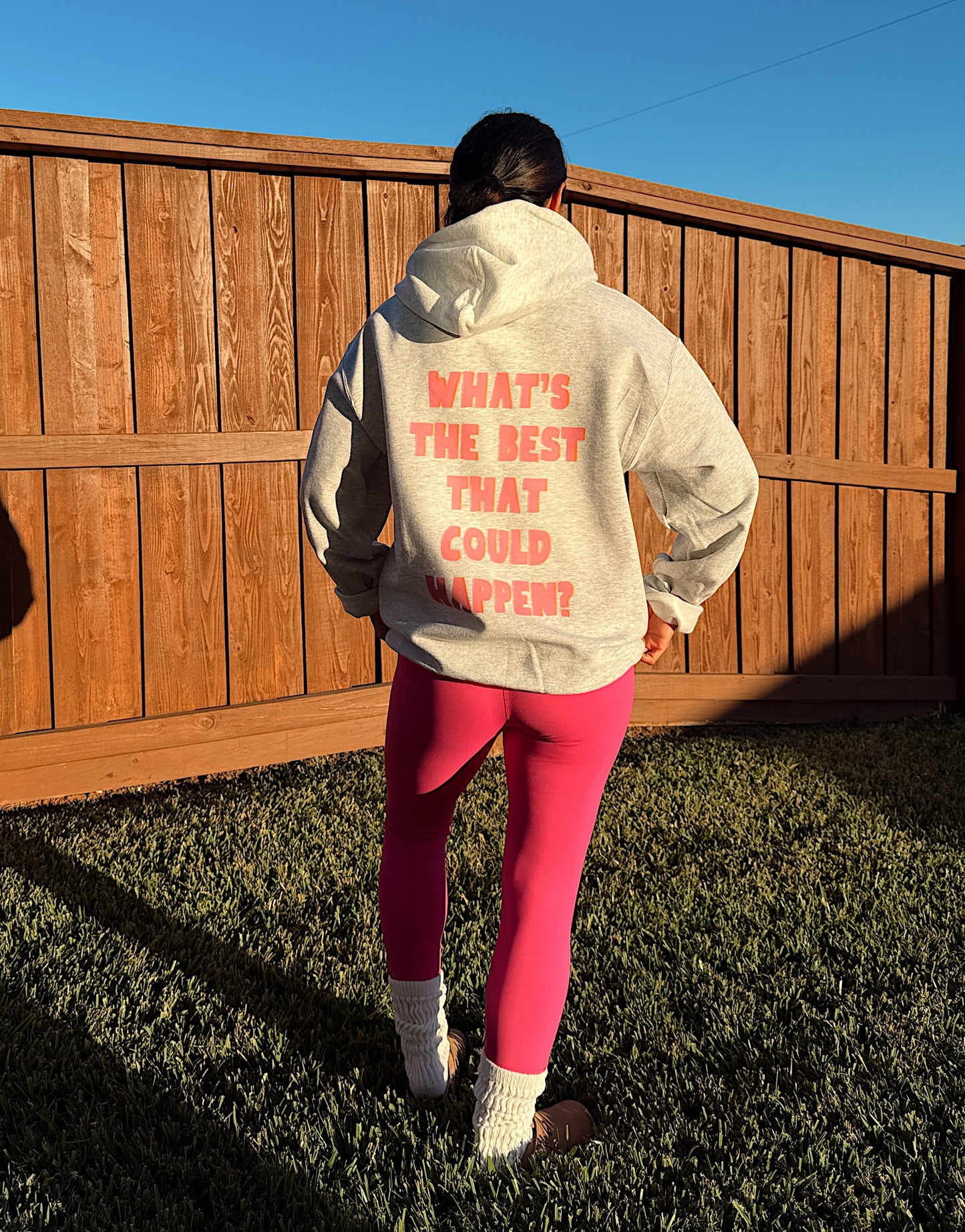 What’s The Best That Could Happen Hoodie