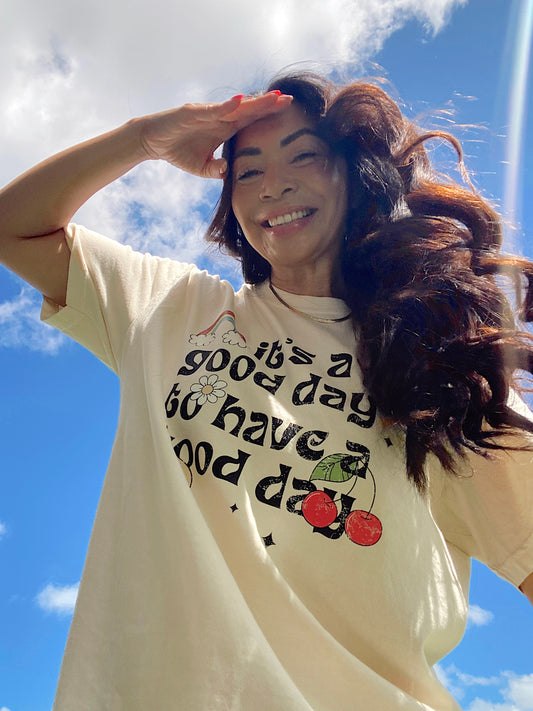 It’s A Good Day To Have A Good Day Tee